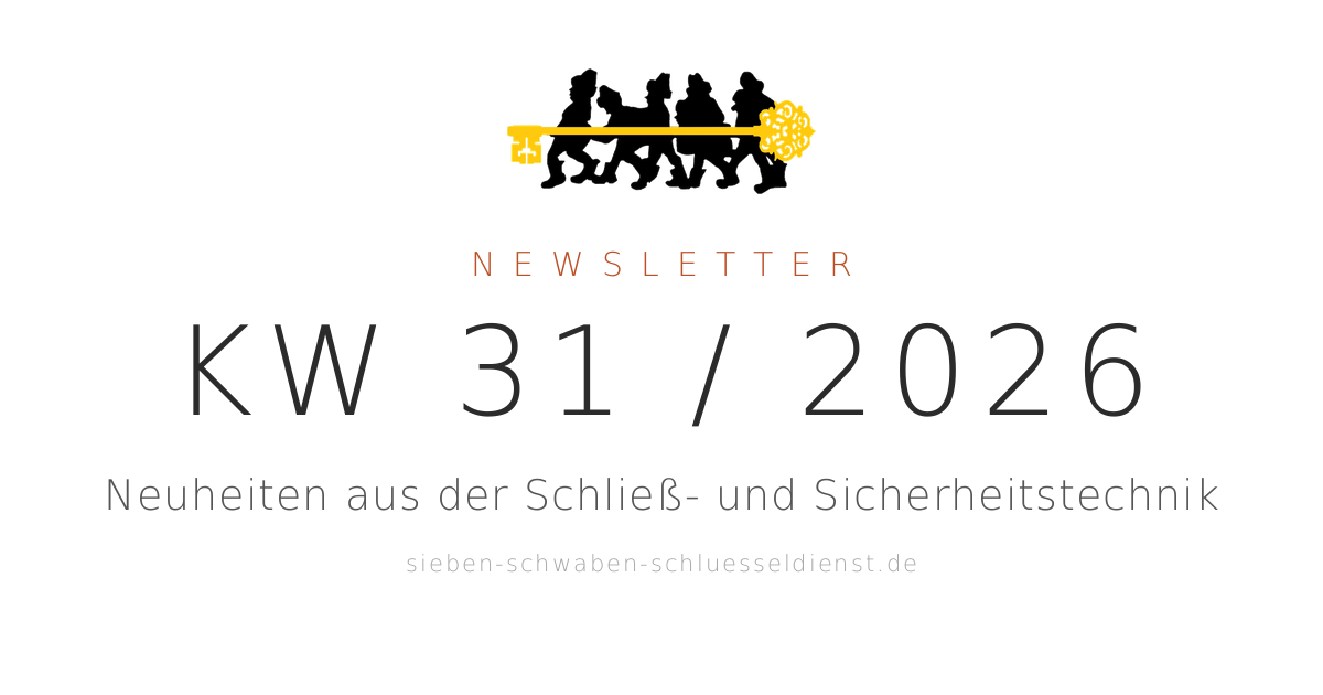 Neuheiten aus der Schließ- und Sicherheitstechnik, KW 31/2026