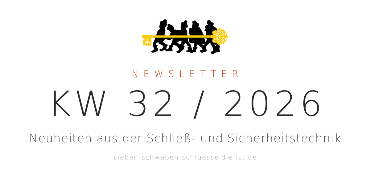 Schließtechnik-Neuheiten KW 32/2026